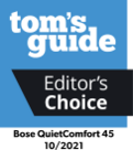 Tom’s Guide Editor’s Choice 获奖标识，Bose QuietComfort 45 消噪耳机，2021 年 10 月